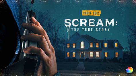 Stream Scream The True Story Discovery Dokumentar