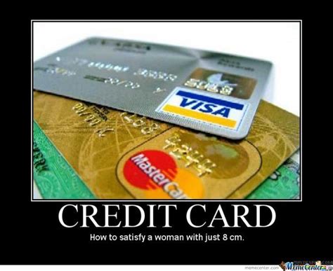 If someone steals your debit card info, they can pretty much start spending right away. Credit Card by eichmann - Meme Center