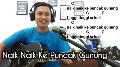 Chord Gitar Naik Naik Ke Puncak Gunung YouTube