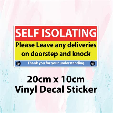 Self Isolation Isolating Virus Warning Caution Deliveries Sign Adhesive