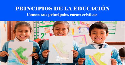 Principios De La Educación Peruana Escuela De Profesores Del Perú