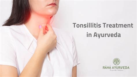 Tonsillitis Treatment In Ayurveda Raha Ayurveda Blog