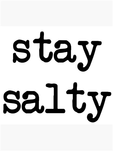 Stay Salty Poster By Teutondesigns Redbubble
