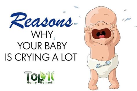 10 Reasons Why Your Baby Is Crying A Lot Top 10 Home Remedies