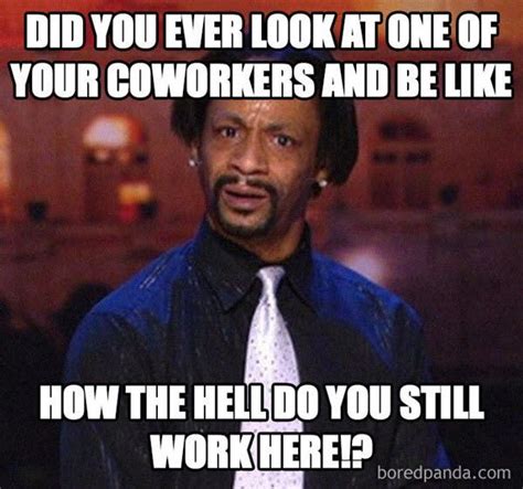 50 Best Work Memes To Share With Your Co Workers Funny Memes About Vrogue