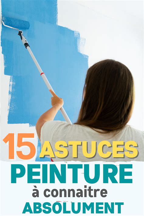 15 Astuces Peinture à Connaitre Absolument Astuces Pour Peindre