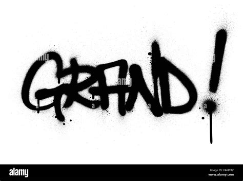 Graffiti Grand Word Sprayed In Black Over White Stock Vector Image