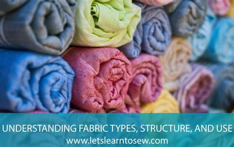 Fabric 101 Understanding Fabric Types Structure Weave And Use