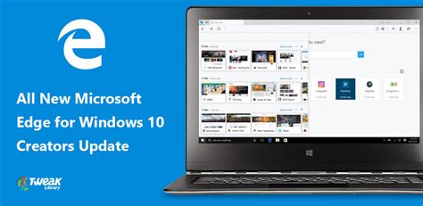 Microsoft Edge For Windows 10 Update Windows 10 Creators Update Will