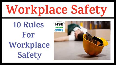 Workplace Safety 10 Rules For Workplace Safety Workplace Safety