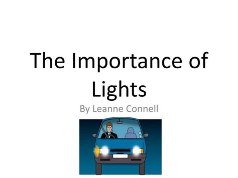 Ppt The Importance Of Lights Powerpoint Presentation Free Download