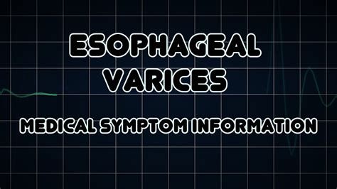Esophageal Varices Medical Symptom Youtube