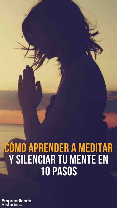 Conoce Todo Lo Que Necesitas Saber Para Aprender A Meditar Desde Los