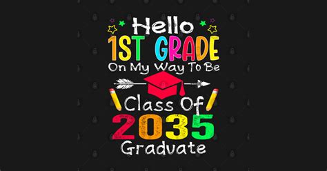 Hello 1st Grade Back To School Class Of 2035 Grow With Me Hello 1st