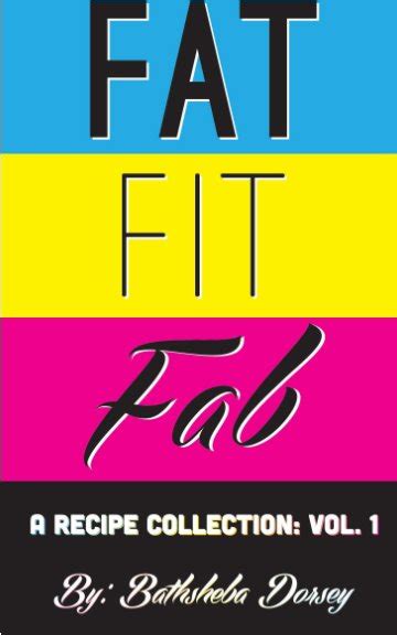 Fat Fit Fab By Bathsheba Dorsey Blurb Books