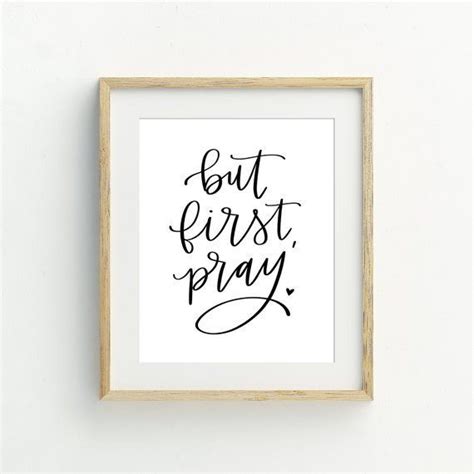 But First Pray Printable Hand Lettered Christian Home Decor Calligraphy