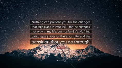 Matt Smith Quote Nothing Can Prepare You For The Changes That Take
