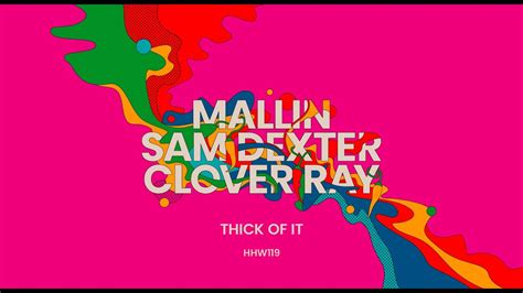 Mallin Sam Dexter Clover Ray Thick Of It Extended Mix Hungarian Hot Wax Youtube