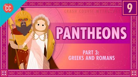 the greeks and romans pantheons part 3 crash course world mythology 9 youtube