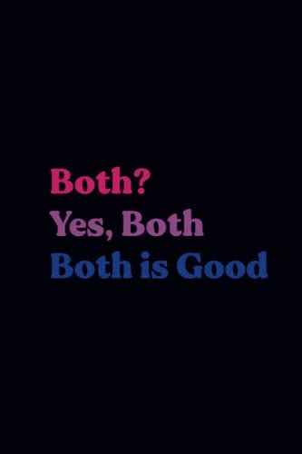 Bisexual Both Is Good Journal Bisexual Blank Lined Journal Notebook For Bisexual People 120
