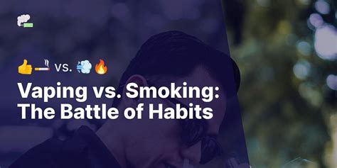vaping vs smoking the pros and cons of each habit