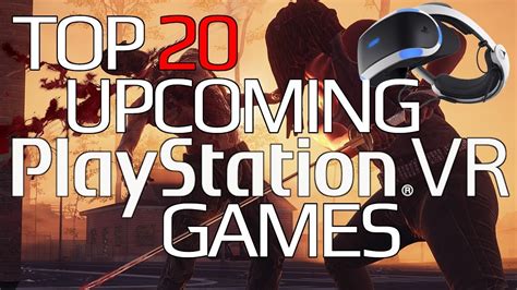 Top 20 Upcoming Psvr Games October 2019 Edition Youtube
