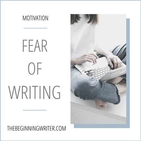 The Fear Of Writing The Beginning Writer