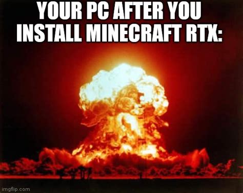 Minecraft Rtx Memes And S Imgflip