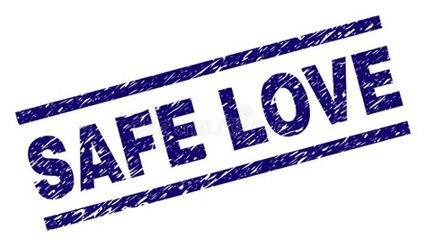 Grunge Textured Safe Love Stamp Seal Stock Vector Illustration Of