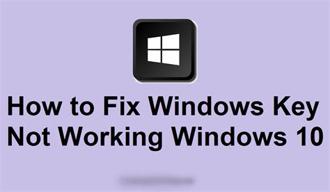 Fixed How To Fix The Windows Key Not Working On Windows 10