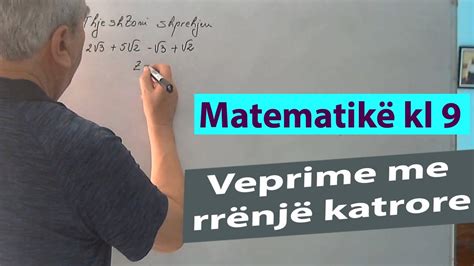 Ushtrime Matematike Kl 9veprime Me Rrënjë Katrore Youtube