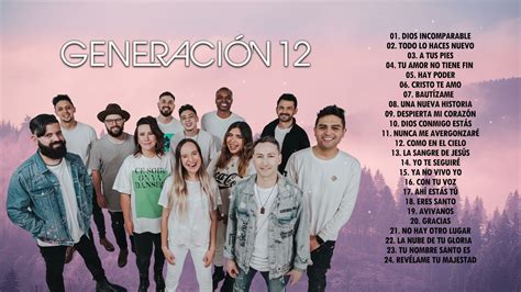 generación 12 2 hora de adoración con generación 12 i musica cristiana i musica 2022 youtube