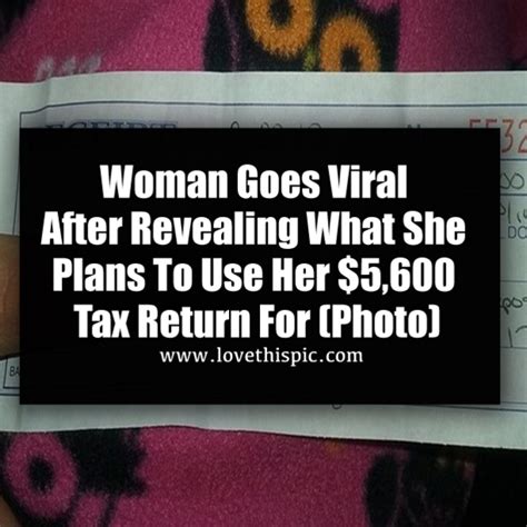 Woman Goes Viral After Revealing What She Plans To Use Her 5600 Tax Return For Photo