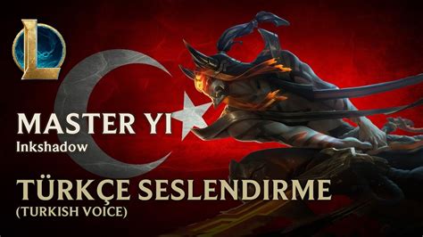 Tr Inkshadow Master Yi Turkish Voice Türkçe Ses Ve Etkileşimler