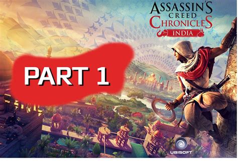 Assassin S Creed Chronicles India PLAYTHROUGH PART 1 YouTube