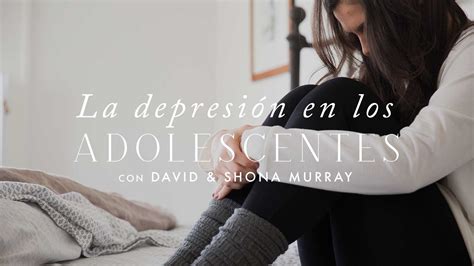 La Depresión En Los Adolescentes Día 1 Aviva Nuestros Corazones Episodio Aviva Nuestros