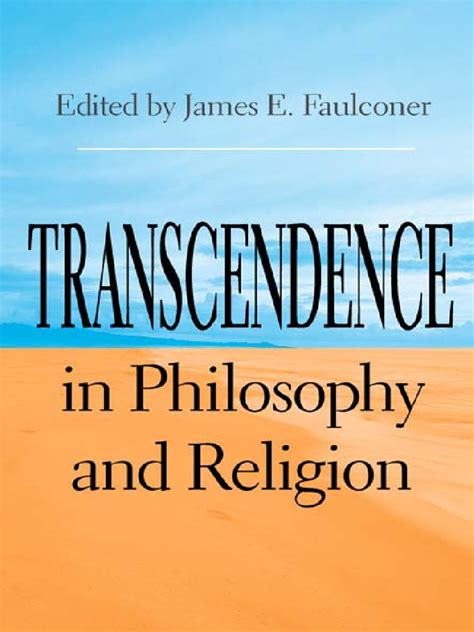 indiana series in the philosophy of religion james e faulconer transcendence in philosophy