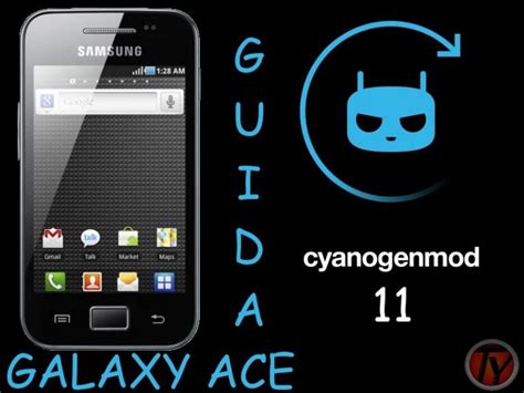 Come Installare Cyanogenmod 11 Su Galaxy Ace S5830 Guida