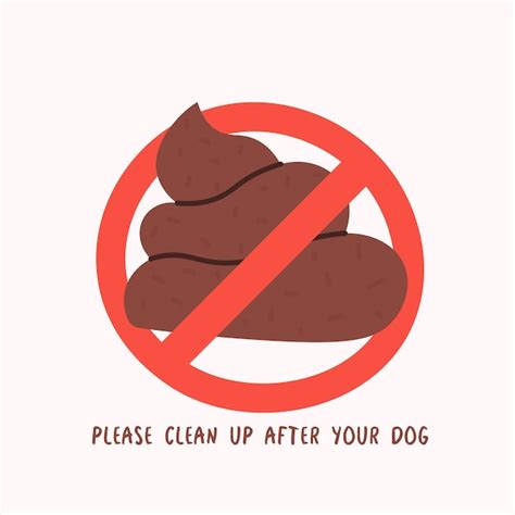 Premium Vector Please Clean Up After Your Dog Poop In A Crossed Out