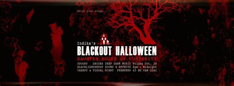 Blackout Halloween At The Haunted House Of Curiosity Indika Saigoneer