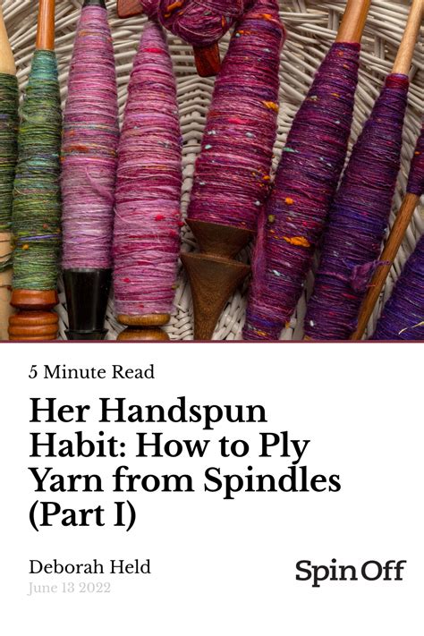 Her Handspun Habit How To Ply Yarn From Spindles Part I Spinning
