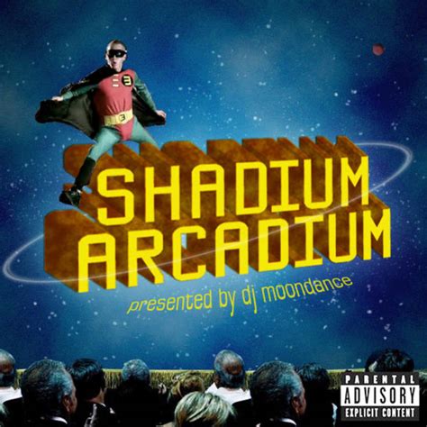 Shadium Arcadium Dj Moondance