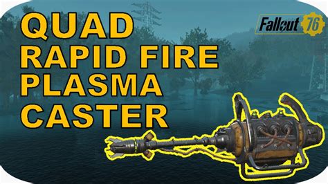 Quad Rapid Fire Plasma Caster Fallout 76 Wastelanders Dlc Legendary