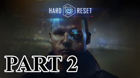 Cùng Chơi Hard Reset Redux Gameplay Walkthrough 2 Youtube