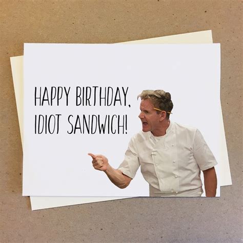 gordon ramsay idiot sandwich birthday card funny birthday etsy