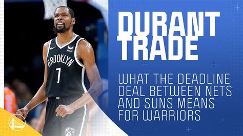 What Kevin Durant S Trade From Nets To Suns Means For The Warriors