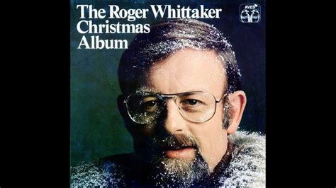 The Roger Whittaker Christmas Album Full Album With Images