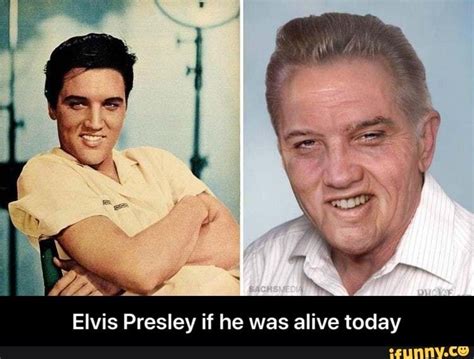 Elvis Presley If He Was Alive Today Elvis Presley If He Was Alive