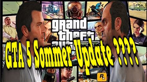 Wann kommt gta 5 für pc? GTA 5 - Wann könnte GTA 5 Online Sommer Update kommen ...