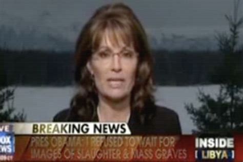 Important Sarah Palin Update Is Libya Campaign A Squirmish